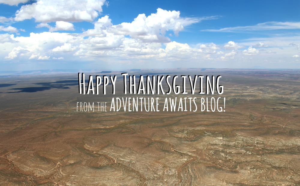 Happy Thanksgiving from the Adventure Awaits Blog!