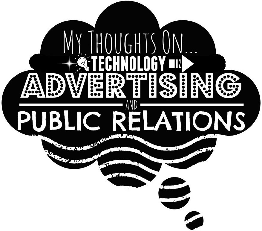After taking CAP 105 at Grand Valley State University, I have some new thoughts on technology in advertising and public relations.